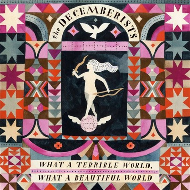 The Decemberists - What A Terrible World, What A Beautiful World