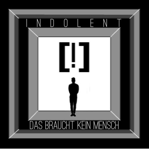 Indolent - Das braucht kein Mensch (EP)