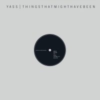 Yass - Things That Might Have Been (Album-Review)